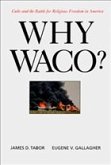 Why Waco? Why Waco?