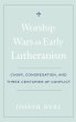 Worship Wars in Early Lutheranism - Bild 1