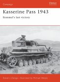 Kasserine Pass 1943: Rommel's Last Victory