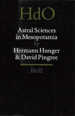 Astral Sciences in Mesopotamia - Hunger, Hermann; Pingree, David