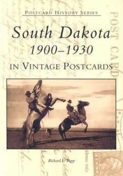 South Dakota in Vintage Postcards:: 1900-1930 - Popp, Richard L.