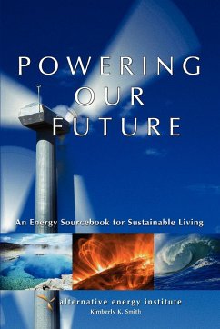 Powering Our Future - Institute, Alternative Energy; Smith, Kimberly K.