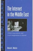 The Internet in the Middle East: Global Expectations and Local Imaginations in Kuwait