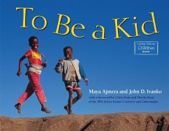 To Be a Kid - Ajmera, Maya; Ivanko, John D.