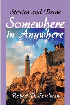 Somewhere in Anywhere - Spielman, Robert D.
