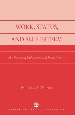 Work, Status, and Self-Esteem - Faunce, William A.