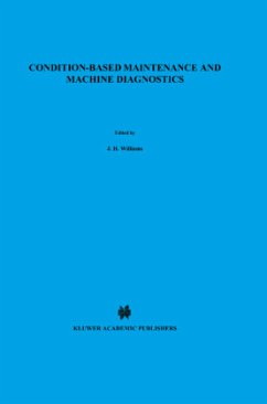 Condition-based Maintenance and Machine Diagnostics - Williams, J.H. / Davies, A. / Drake, P.R. (eds.)