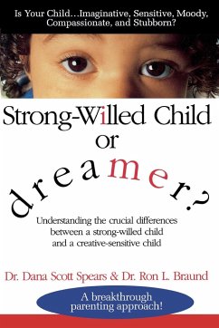 Strong-Willed Child or Dreamer? - Spears, Dana; Braund, Ron