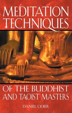 Meditation Techniques of the Buddhist and Taoist Masters - Odier, Daniel