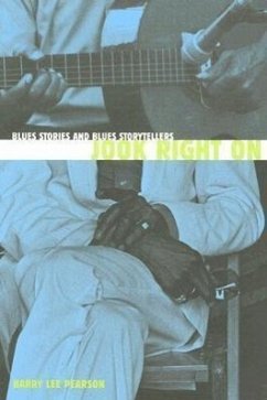 Jook Right on: Blues Stories and Blues Storytellers - Pearson, Barry Lee
