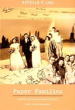 Paper Families: Identity, Immigration Administration, and Chinese Exclusion - Lau, Estelle T.