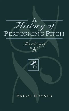 A History of Performing Pitch - Haynes, Bruce