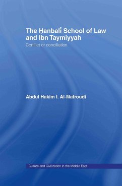 The Hanbali School of Law and Ibn Taymiyyah - Al-Matroudi, Abdul Hakim I