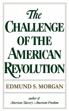 Challenge of the American Revolution - Morgan, Edmund S.