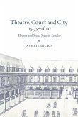 Theatre, Court and City, 1595 1610