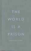 The World Is a Prison