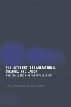 The Internet, Organizational Change and Labor - Jacobs, David C D; Yudken, Joel