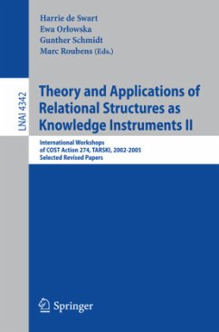 Theory and Applications of Relational Structures as Knowledge Instruments II - Swart, Harrie de / Orlowska, Ewa / Schmidt, Gunther / Roubens, Marc