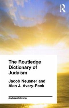 The Routledge Dictionary of Judaism - Avery-Peck, Alan; Neusner, Jacob