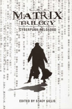 The Matrix Trilogy - Cyberpunk Reloaded - Gillis, Stacy