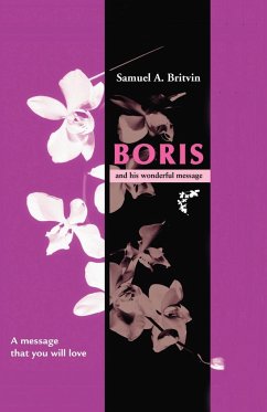 Boris and His Wonderful Message - Britvin, Samuel A.