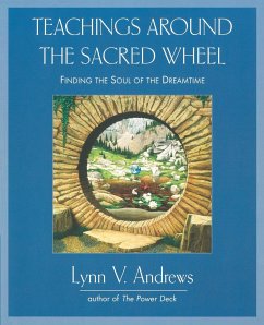 Teachings Around the Sacred Wheel - Andrews, Lynn V.