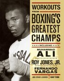 Workouts from Boxing's Greatest Champs