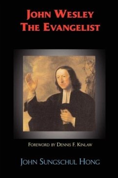 John Wesley the Evangelist - Hong, John Sungschul; Hong, Sung Chul
