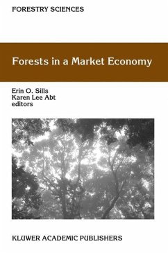 Forests in a Market Economy - Sills, Erin O. / Lee Abt, Karen (Hgg.)