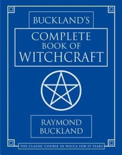 Complete Book of Witchcraft - Buckland, Raymond