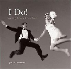 I Do!: Inspiring Thoughts for New Brides - Clements, Jenny; Pq Publishers Ltd