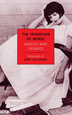 The Invention of Morel - Casares, Adolfo Bioy