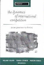 The Dynamics of International Competition - Calori, Roland; Atamer, Tugrul; Nunes, Pancho