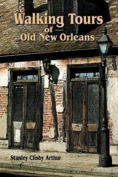 Walking Tours of Old New Orleans - Arthur, Stanley