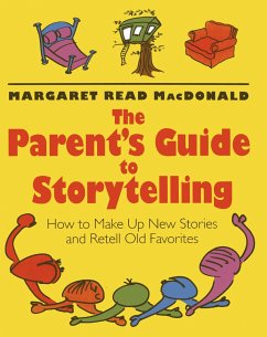 The Parent's Guide to Storytelling - MacDonald, Margaret Read