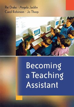 Becoming a Teaching Assistant - Drake, Pat; Jacklin, Angela; Robinson, Carol