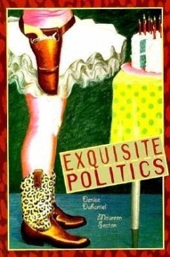 Exquisite Politics - Duhamel, Denise; Seaton, Maureen
