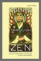 SEEING THROUGH ZEN - McRae, John R.