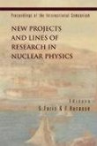 New Projects and Lines of Research in Nuclear Physics, Proceedings of the International Symposium