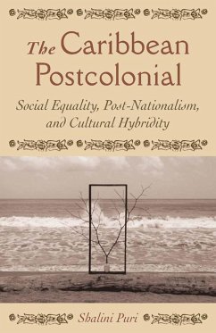 The Caribbean Postcolonial - Puri, Shalini