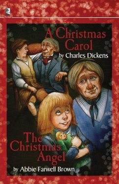 A Christmas Carol and the Christmas Angel - Dickens, Charles