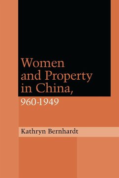 Women and Property in China, 960-1949 - Bernhardt, Kathryn