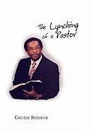 The Lynching of a Pastor - Reddrick, Chester