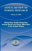 Annual Review of Nursing Research, Volume 22, 2004: Eliminating Health Disparities Among Racial and Ethnic Minorities in the United States