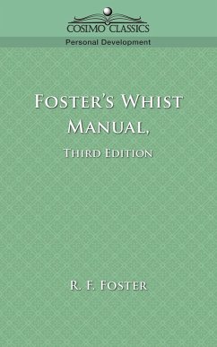 Foster's Whist Manual, Third Edition - Foster, R. F.