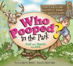 Who Pooped in the Park? Shenandoah National Park: Scats and Tracks for Kids - Robson, Gary D.