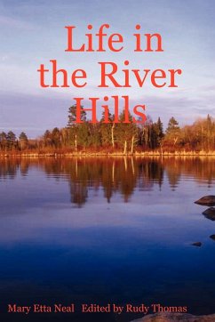 Life in the River Hills - Neal, Mary Etta