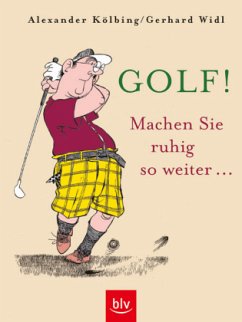 Golf! - Kölbing, Alexander; Widl, Gerhard