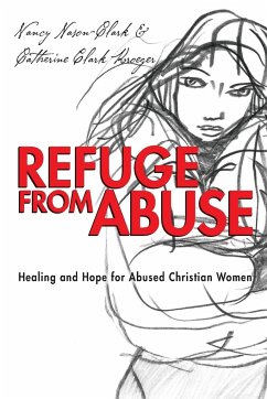 Refuge from Abuse - Nason-Clark, Nancy; Kroeger, Catherine Clark