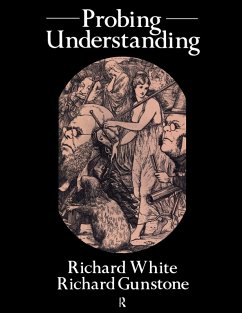 Probing Understanding - White, Richard; Gunstone, Richard